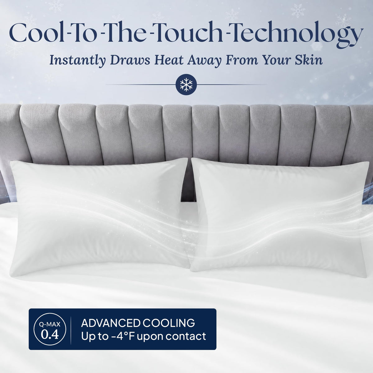 White pillowcases on two pillows with a flowing light effect. Graphic labels: Q-MAX 0.4 and "Up to -4°F upon contact".