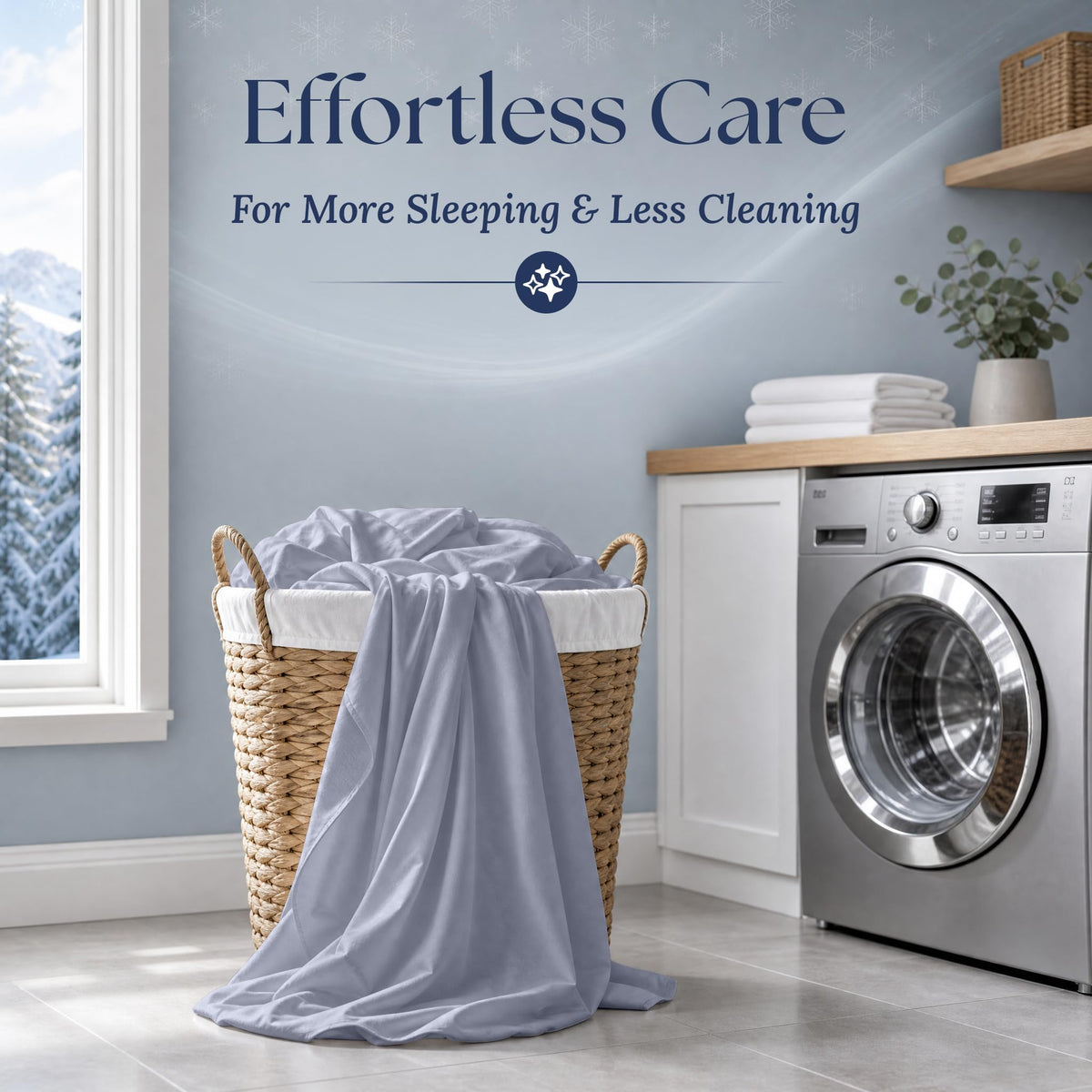 Pale blue gray sheets draped over a wicker laundry basket beside a washing machine. Graphic reads "Effortless Care".