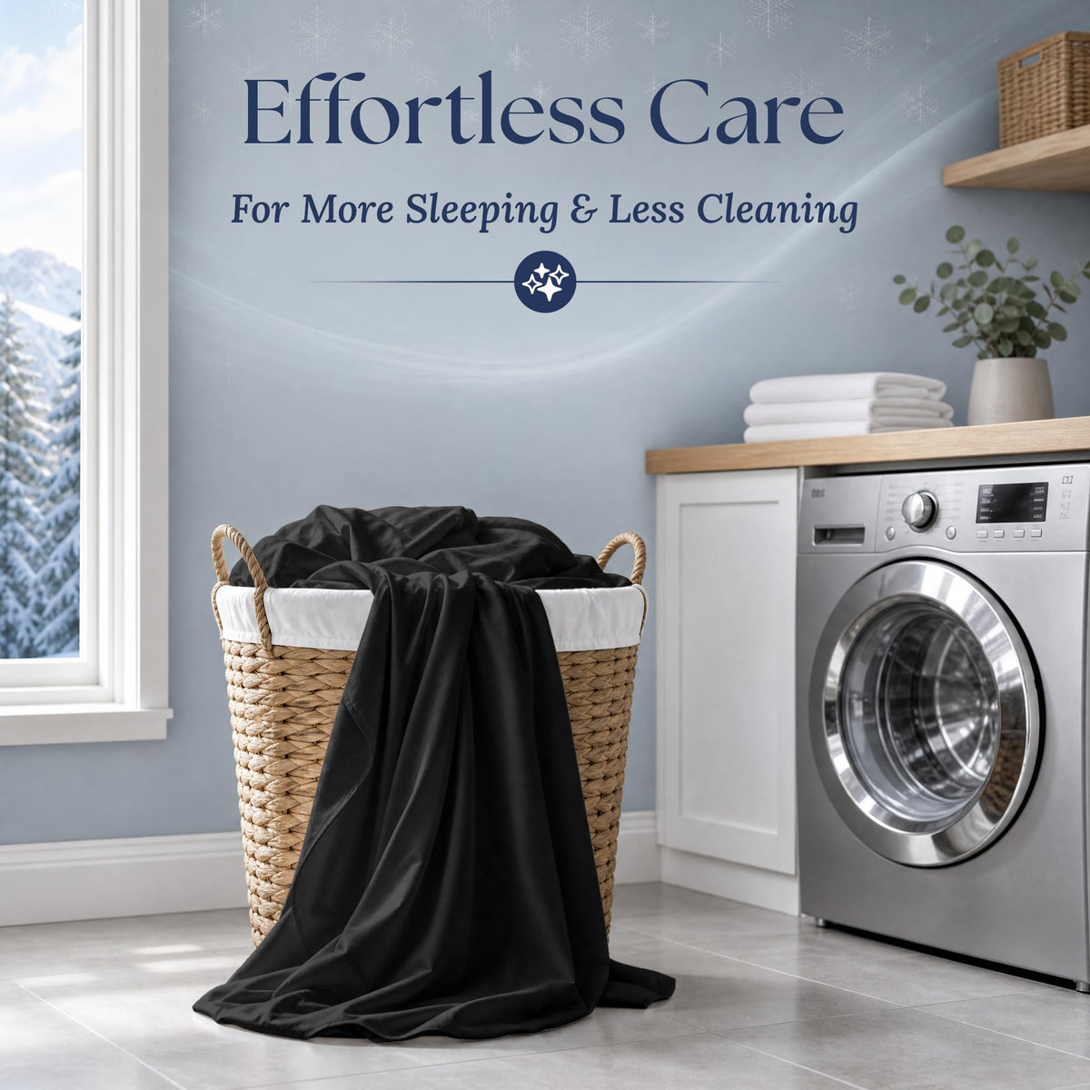 Black sheets draped over a wicker laundry basket beside a washing machine. Graphic reads "Effortless Care".