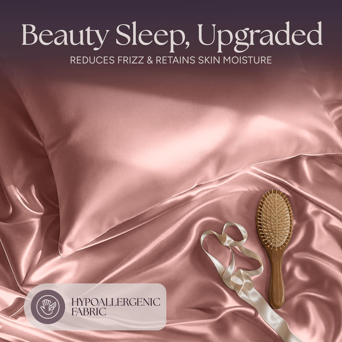 Rose pink satin pillow and rumpled fabric with a wooden hairbrush and ribbon beneath "Beauty Sleep, Upgraded".