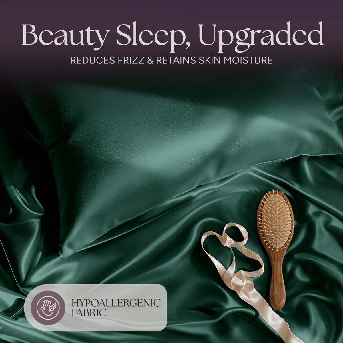 Emerald green satin pillow and rumpled fabric with a wooden hairbrush and ribbon beneath "Beauty Sleep, Upgraded".