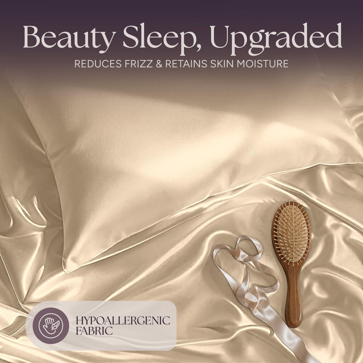Champagne satin pillow and rumpled fabric with a wooden hairbrush and ribbon beneath "Beauty Sleep, Upgraded".