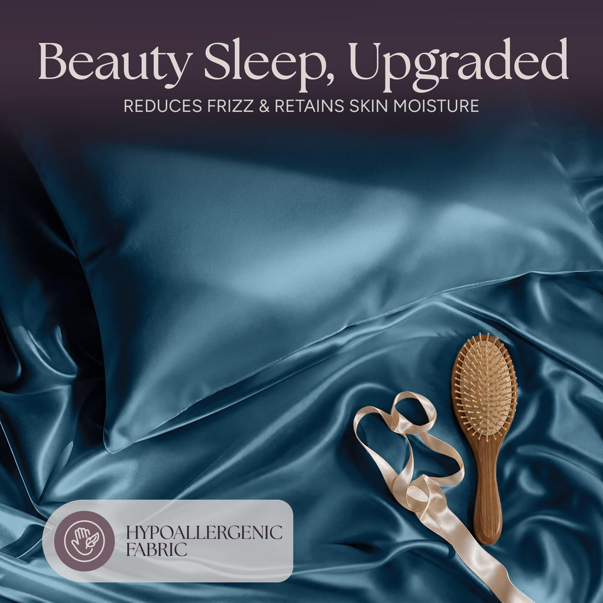 Teal blue satin pillow and rumpled fabric with a wooden hairbrush and ribbon beneath "Beauty Sleep, Upgraded".