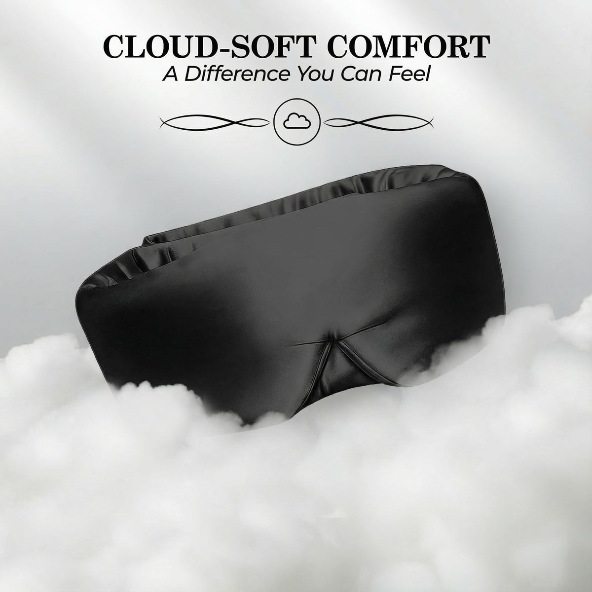 Black wide sleep mask resting on white cloudlike fluff beneath "Cloud-Soft Comfort".